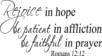 romans-12-12-vinyl-wall-art-rejoice-in-hope-be-patient-in-affliction-faithful-in-prayer_6185009.jpg