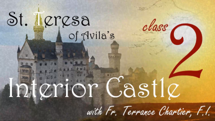 Video – The Interior Castle, class 2: Introduction, part 2 – CONF 477