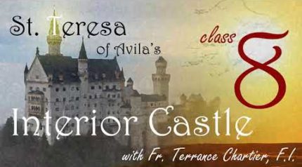 Video – # 8 – The Devil and St. Teresa, part 3 of 3, The Interior Castle